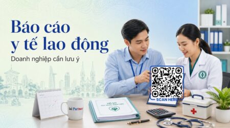 Báo cáo y tế lao động — doanh nghiệp cần lưu ý | IAI Partner