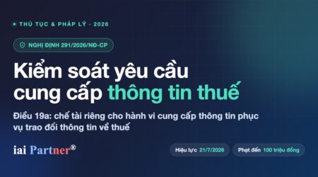 Doanh nghiệp kiểm soát yêu cầu cung cấp thông tin thuế theo Nghị định 291/2026/NĐ-CP